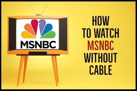 How to watch msnbc without cable. Things To Know About How to watch msnbc without cable. 